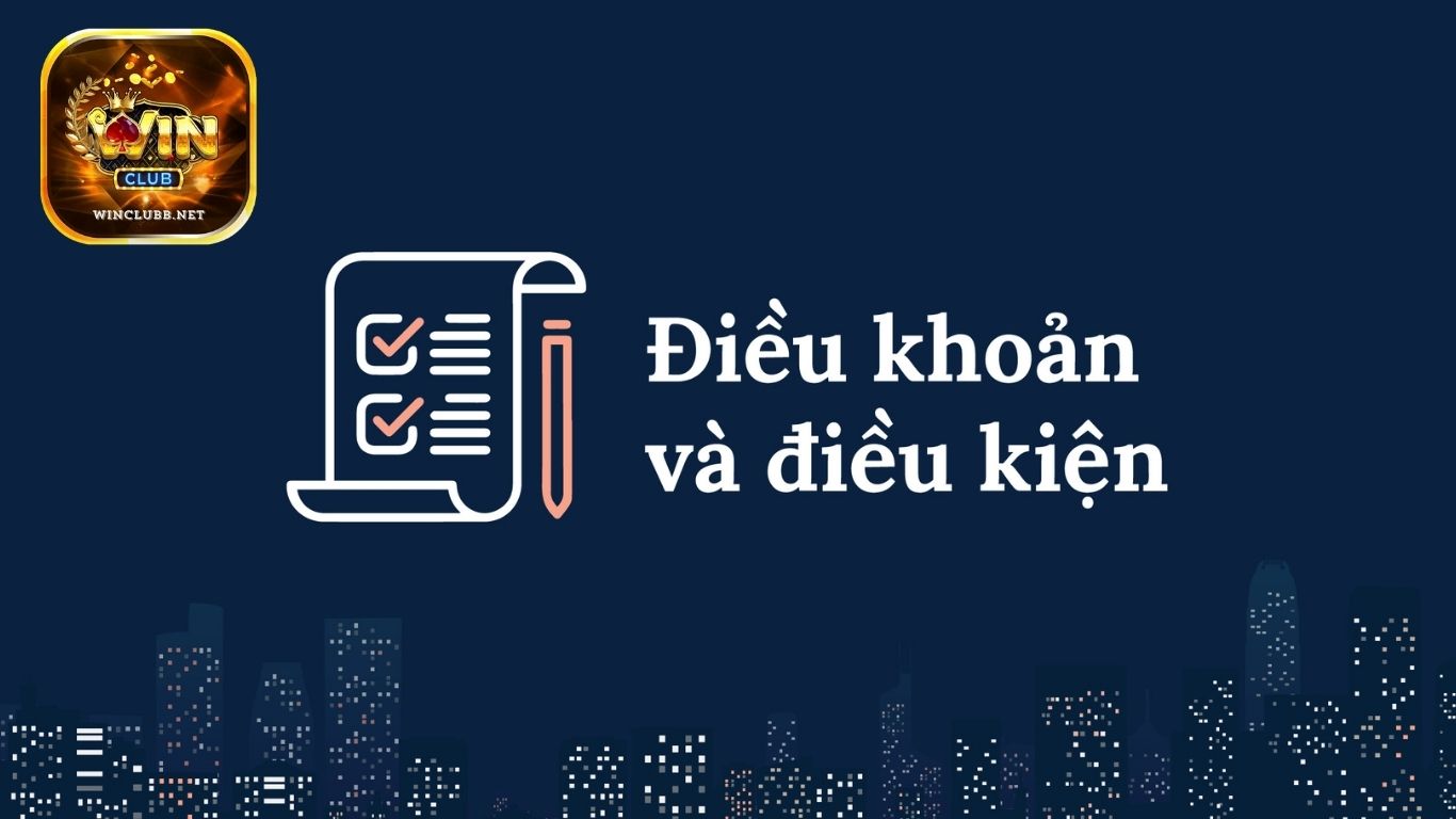Những Điều Khoản Và Điều Kiện Tại Cổng Game Winclub Những Điều Khoản Và Điều Kiện Tại Cổng Game Winclub